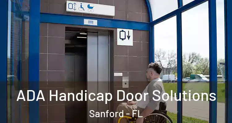  ADA Handicap Door Solutions Sanford - FL