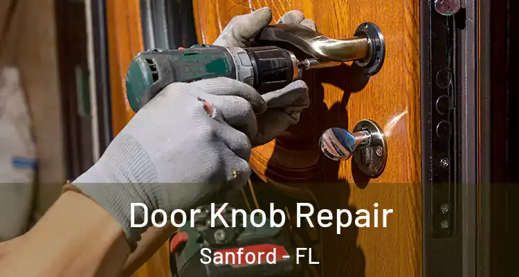  Door Knob Repair Sanford - FL