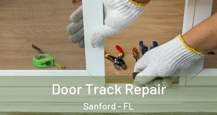  Door Track Repair Sanford - FL