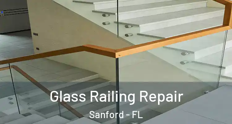  Glass Railing Repair Sanford - FL