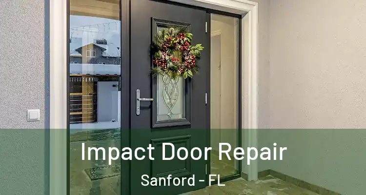  Impact Door Repair Sanford - FL