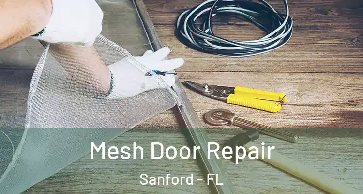  Mesh Door Repair Sanford - FL