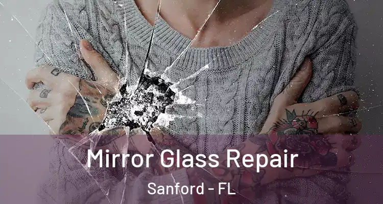  Mirror Glass Repair Sanford - FL