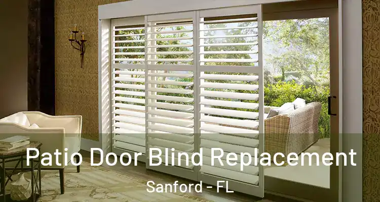  Patio Door Blind Replacement Sanford - FL
