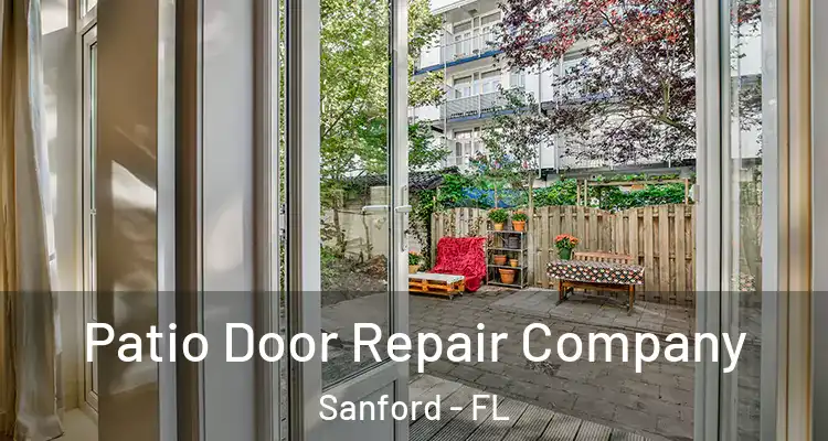  Patio Door Repair Company Sanford - FL