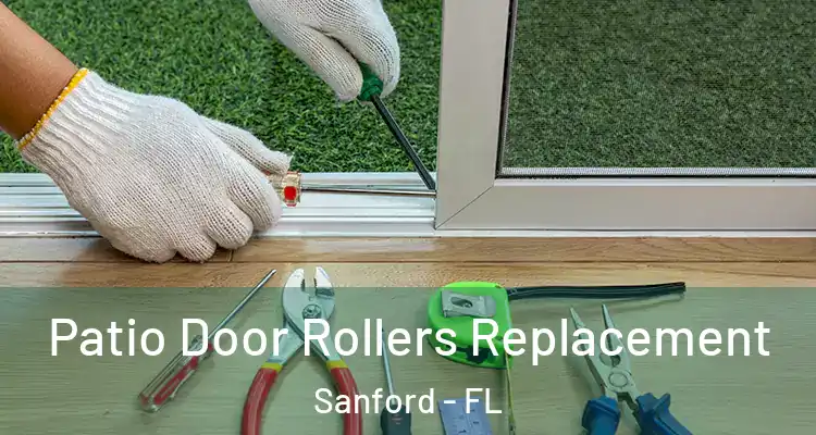  Patio Door Rollers Replacement Sanford - FL