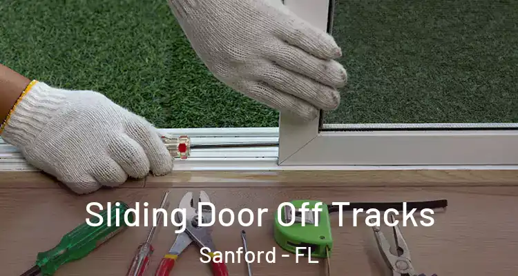  Sliding Door Off Tracks Sanford - FL