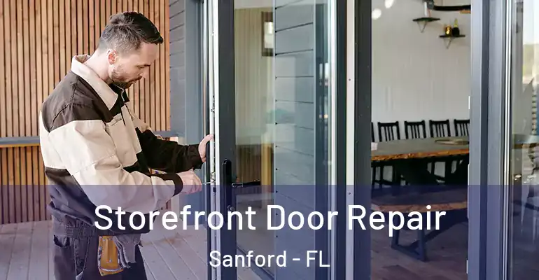  Storefront Door Repair Sanford - FL